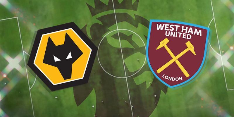 Soi Kèo West Ham - Wolves Vòng 30 Premier League Ngày 02-04