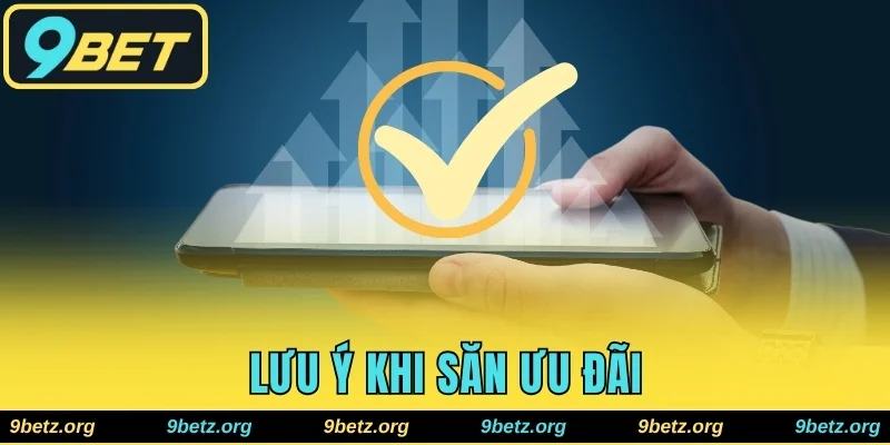 Lưu ý khi săn ưu đãi