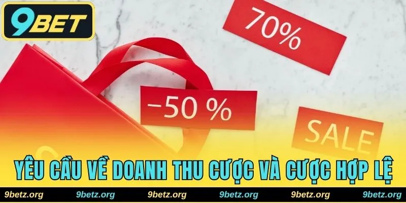 Yêu cầu về doanh thu cược và cược hợp lệ